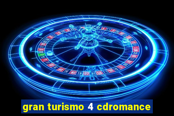 gran turismo 4 cdromance